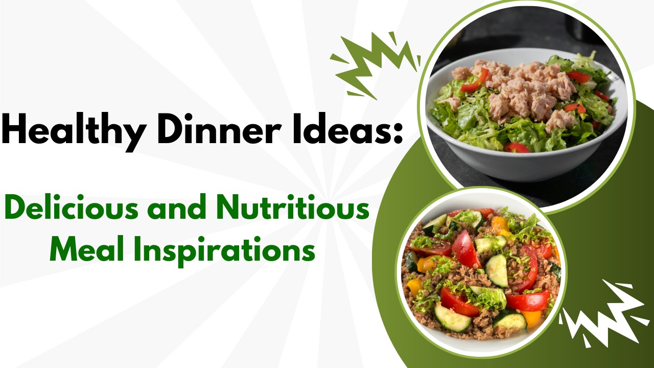 Healthy Dinner Ideas