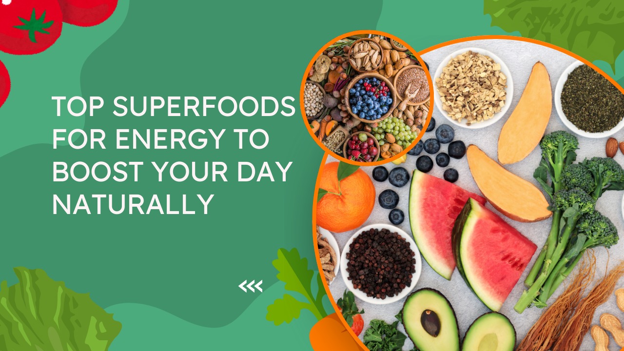 Top Superfoods for Energy
