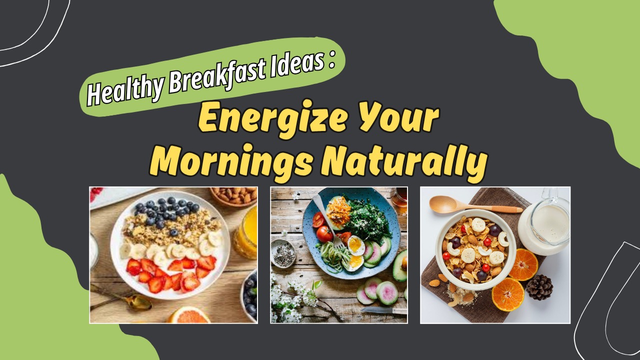 Healthy Breakfast Ideas