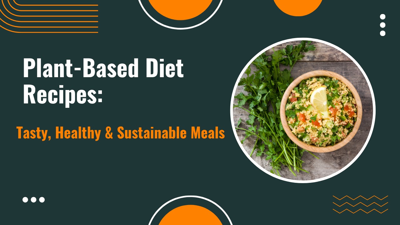 Plant-Based Diet Recipes