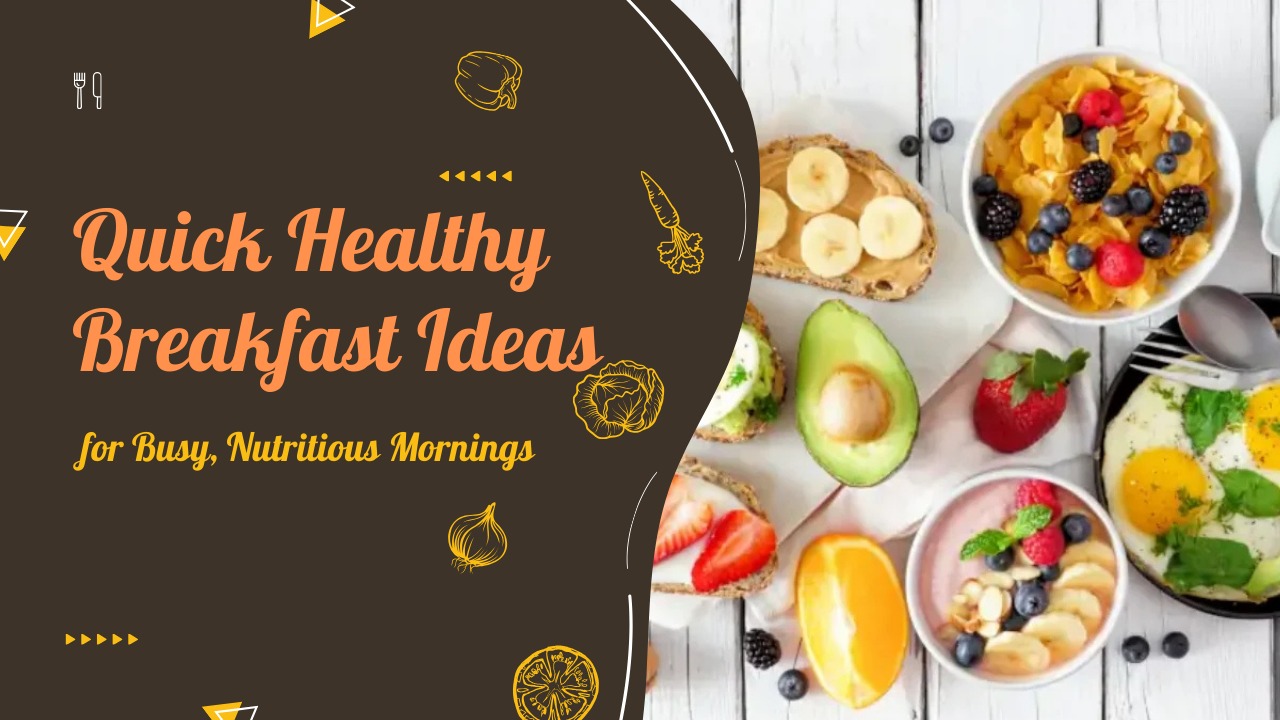 Quick Healthy Breakfast Ideas