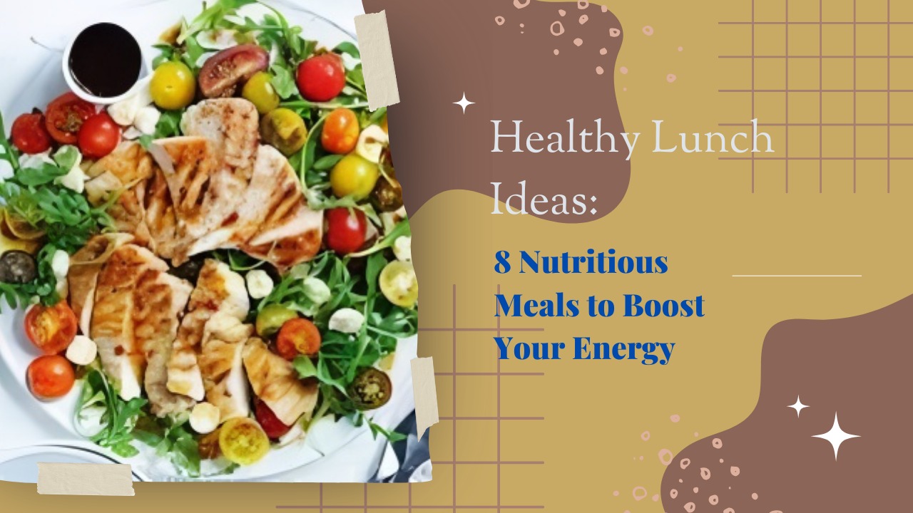 Healthy Lunch Ideas