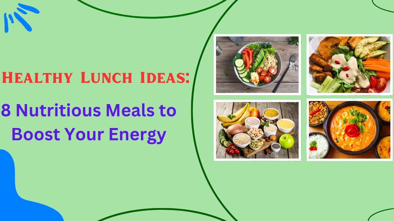 Healthy Lunch Ideas