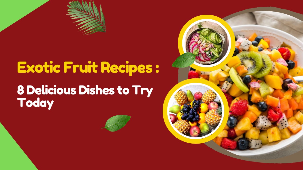 Exotic Fruit Recipes