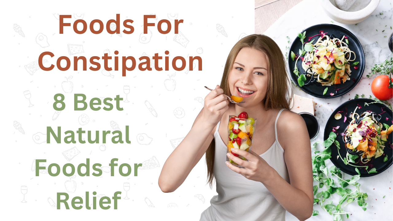 Foods For Constipation