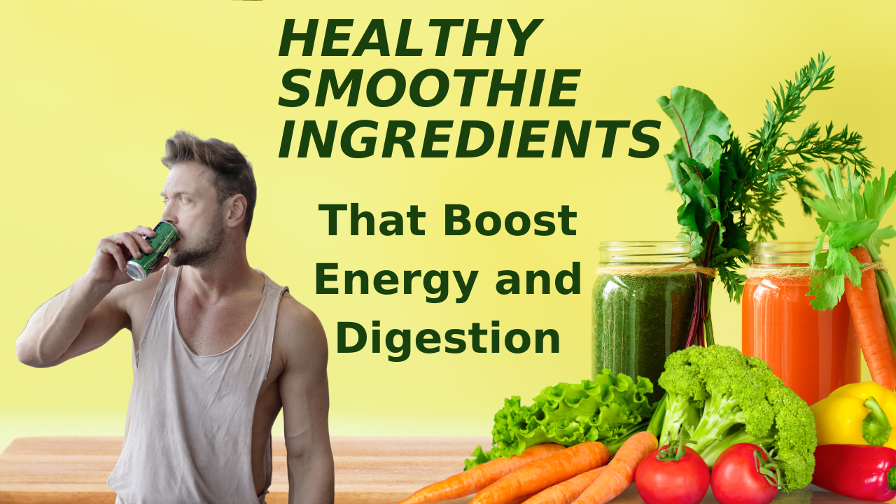 Healthy Smoothie Ingredients