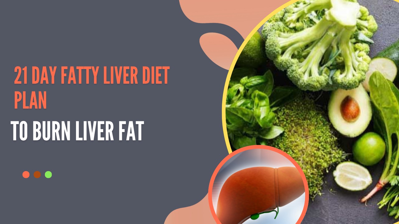 21 day fatty liver diet plan