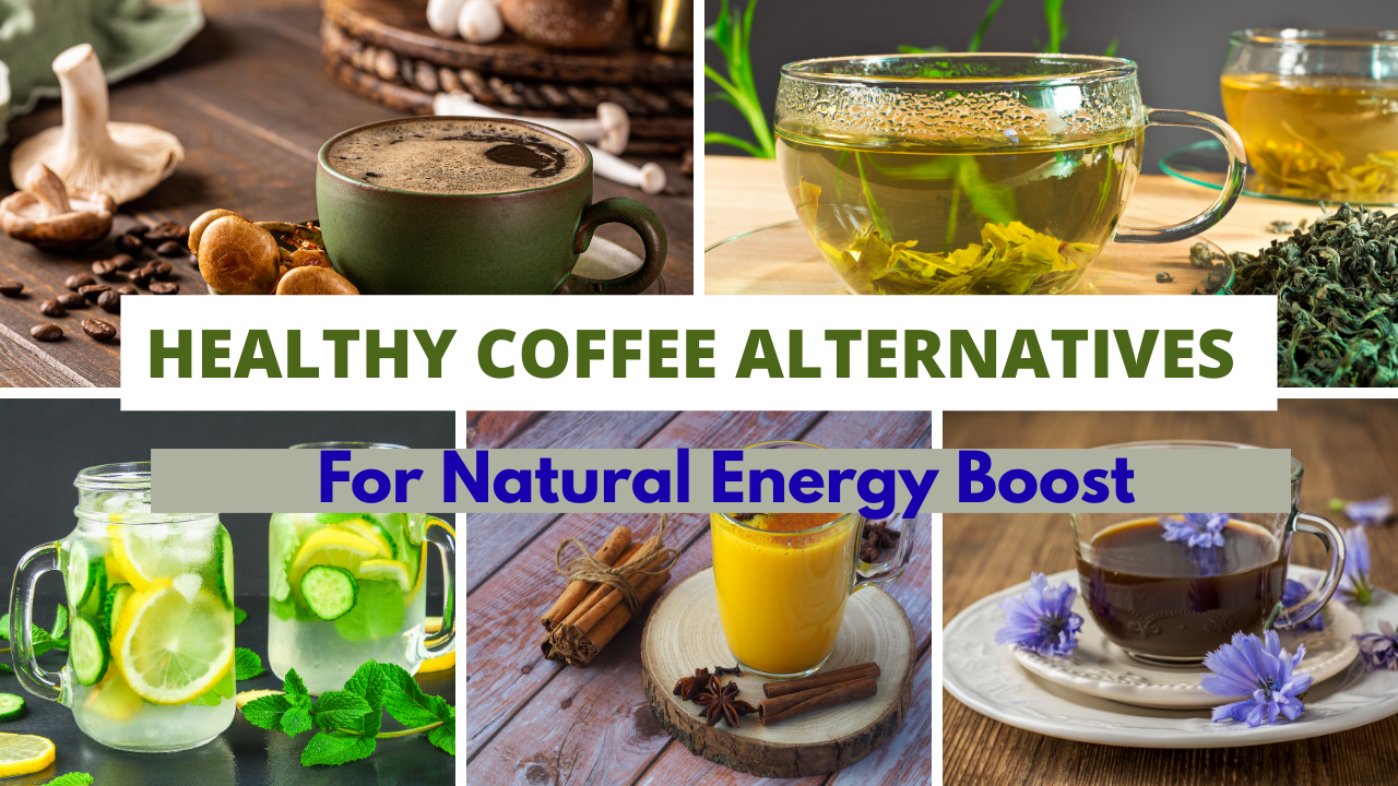 Healthy Coffee Alternatives For Natural Energy Boost