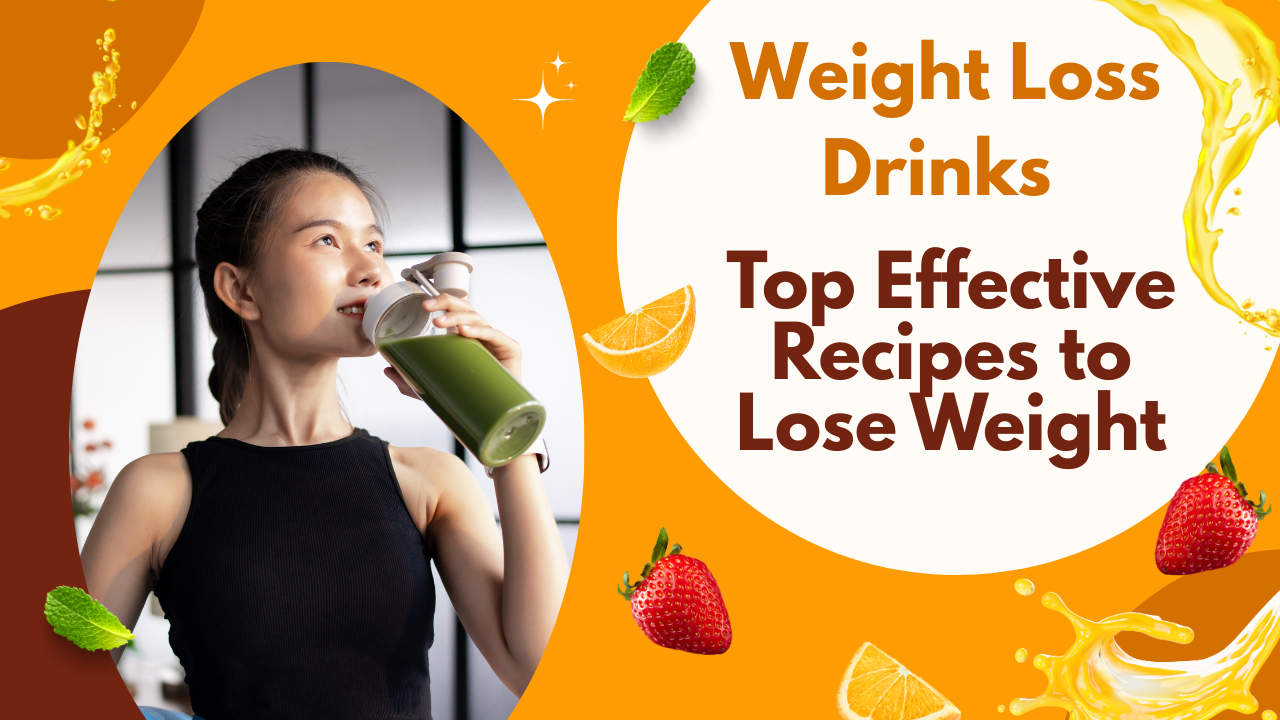 Weight Loss Drinks Top Effective Recipes to Lose Weight