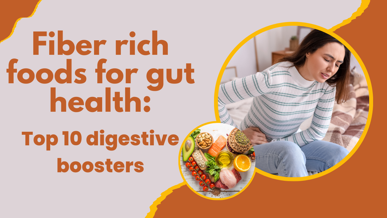 Fiber rich foods for gut health