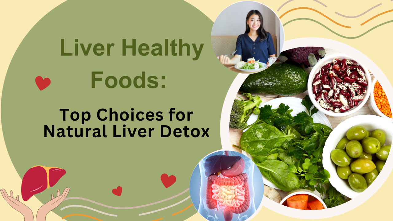 Liver Healthy Foods
