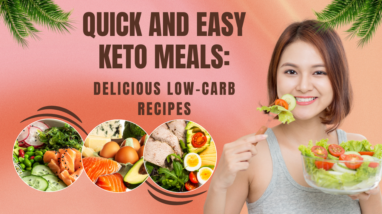 Quick and Easy Keto Meals