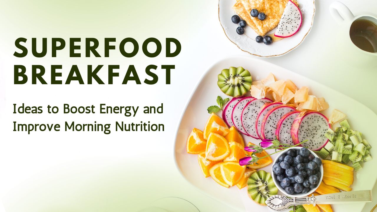 Superfood Breakfast