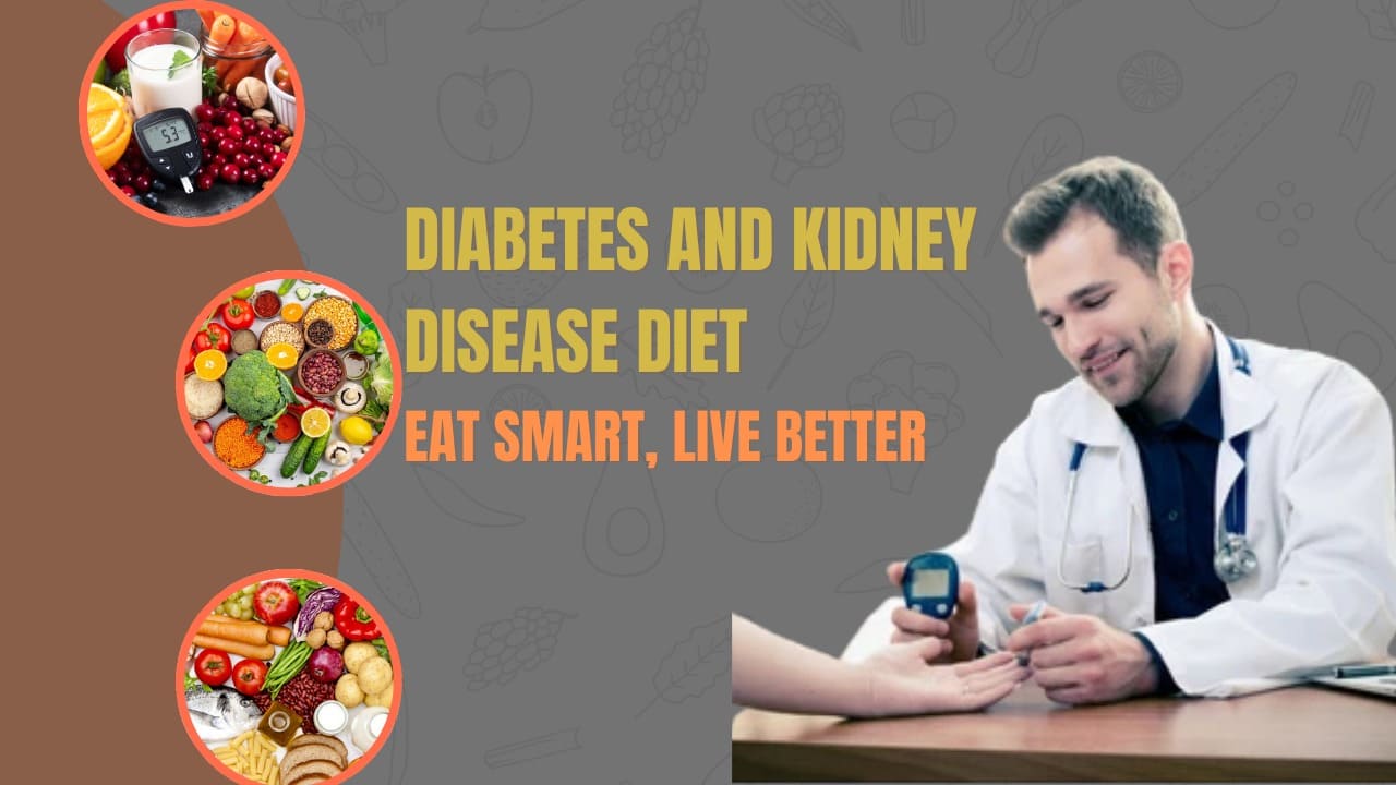 Diabetes and kidney disease diet