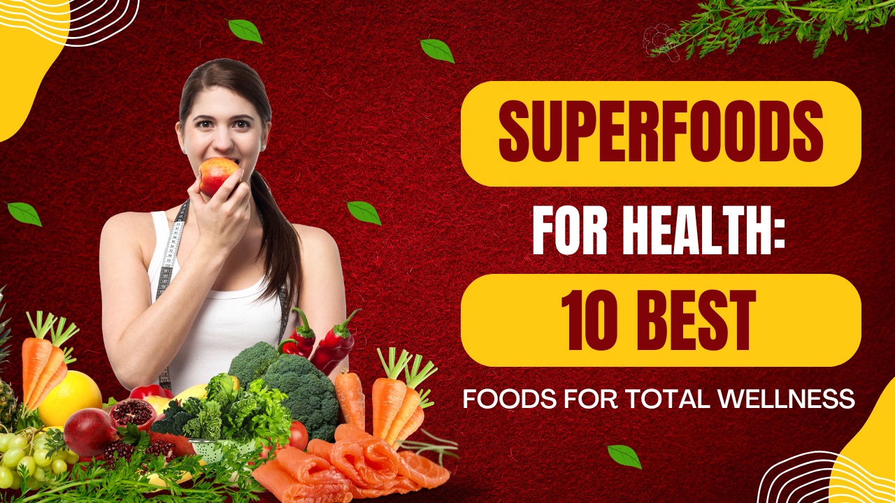 Superfoods for Health