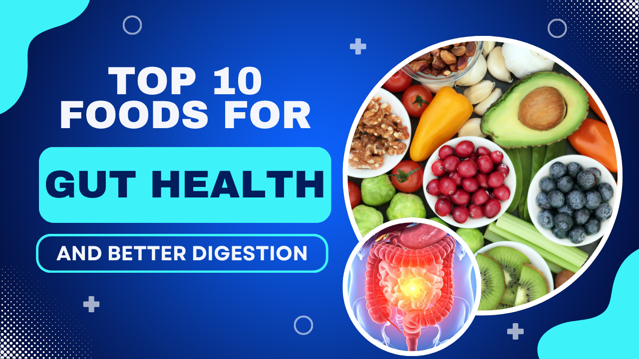 Top 10 Foods for Gut Health