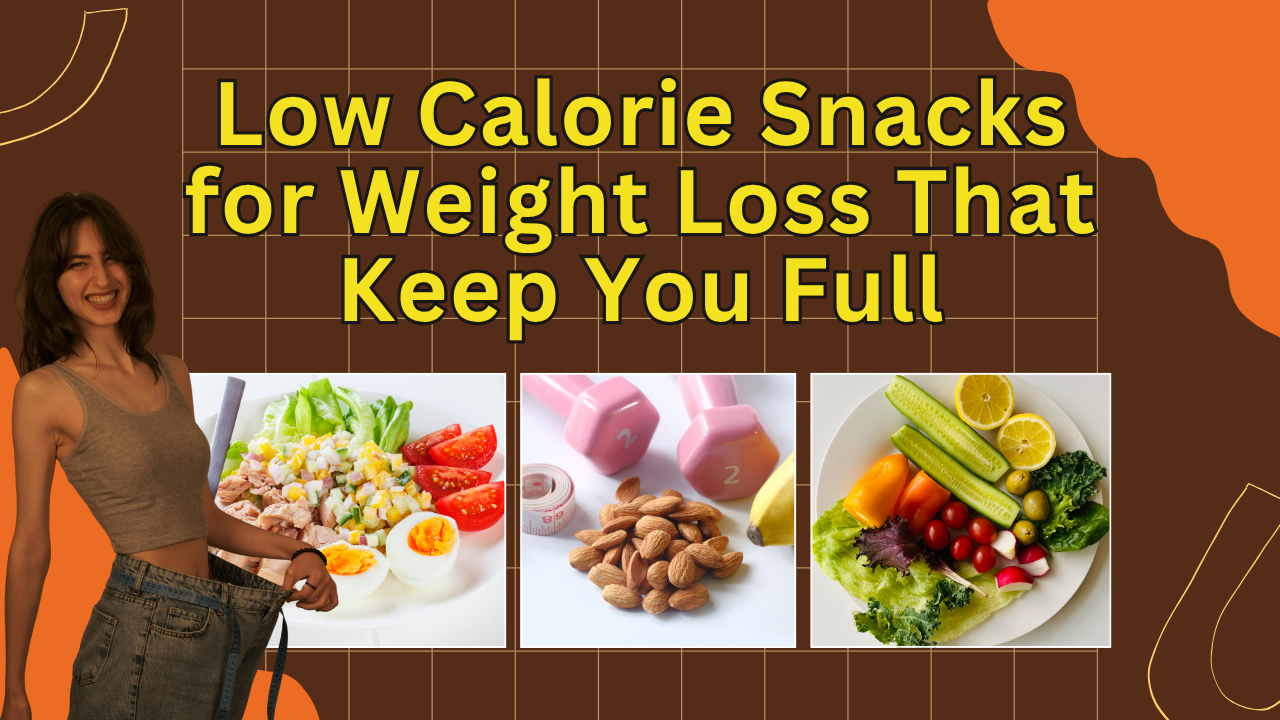 Low Calorie Snacks for Weight Loss