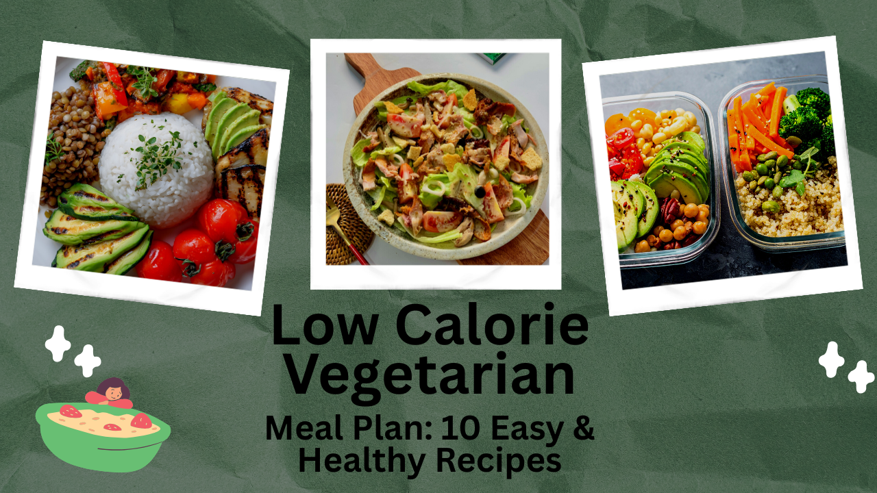 Low Calorie Vegetarian Meal Plan