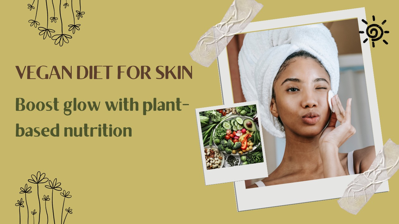 Vegan diet for skin