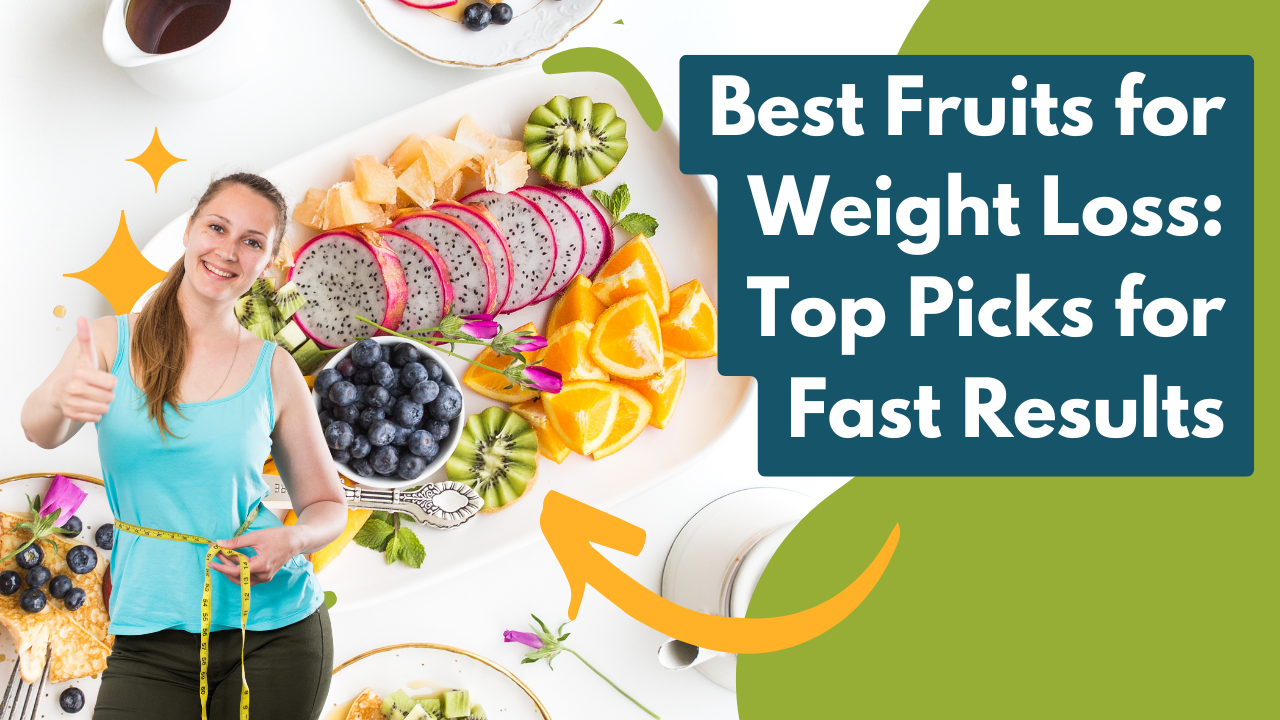 Best Fruits for Weight Loss