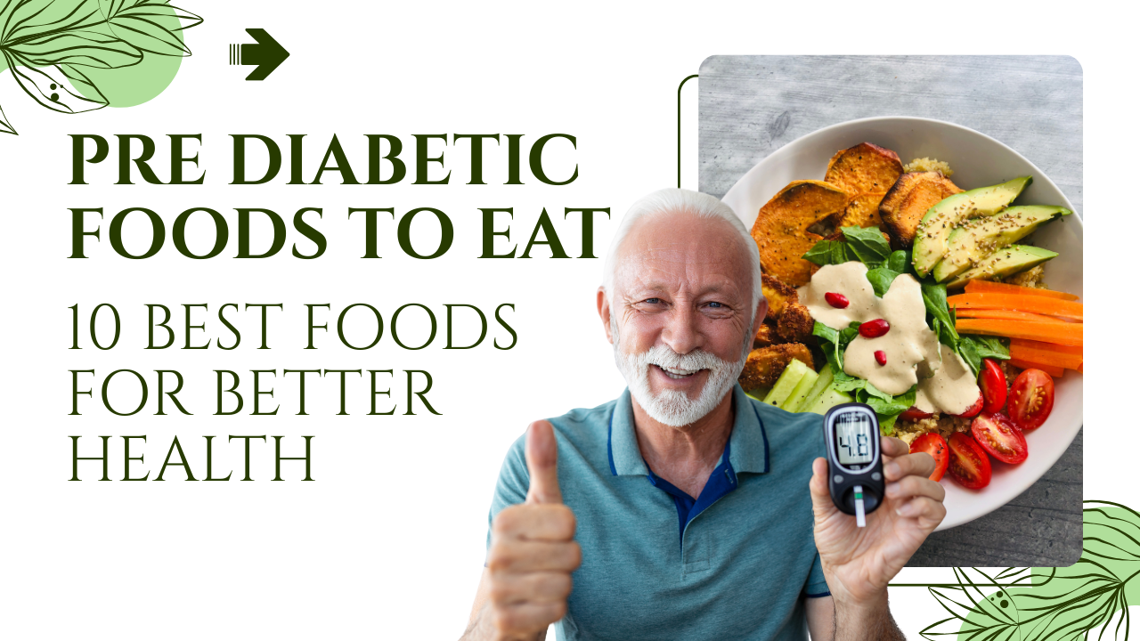 Pre Diabetic Foods to Eat