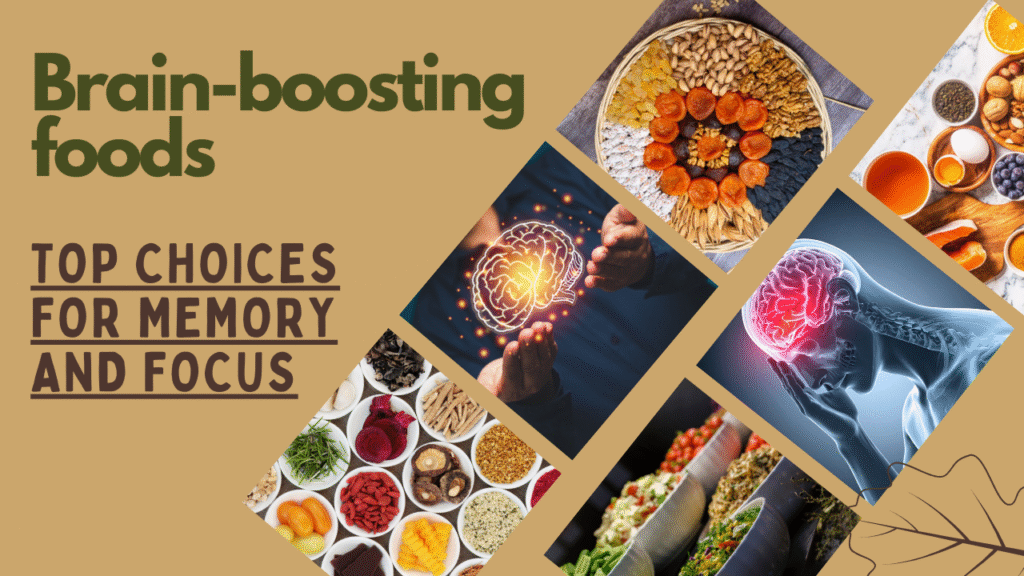 Brain-boosting foods: Top Choices for Memory and Focus