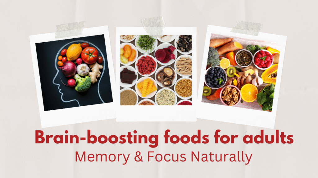 Brain-boosting foods for adults: Memory & Focus Naturally