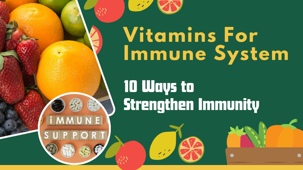 Vitamins For Immune System
