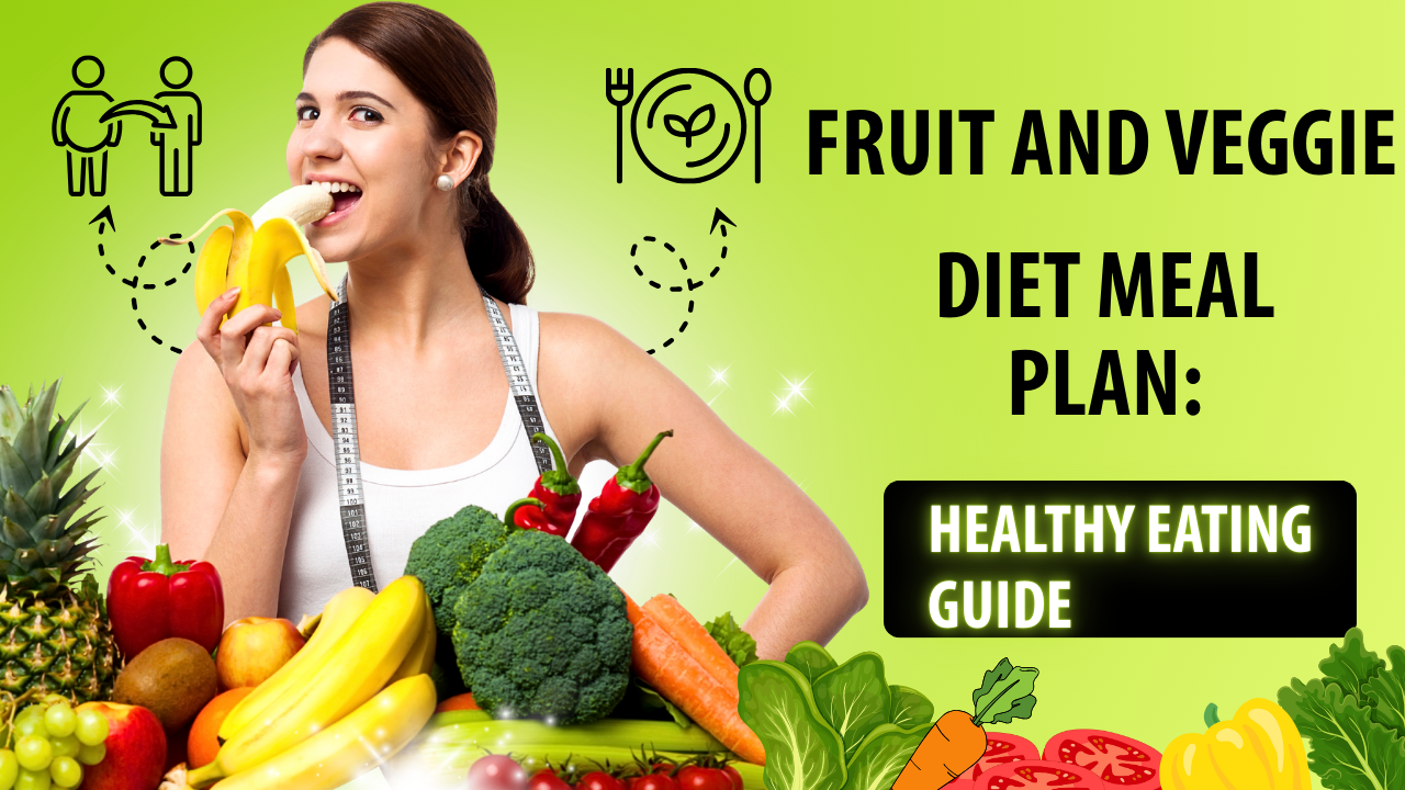 Fruit and Veggie Diet Meal Plan (1)