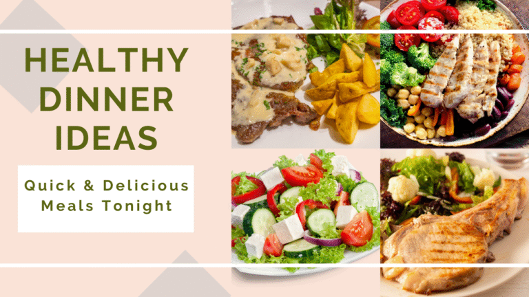 Healthy Dinner Ideas: Quick & Delicious Meals Tonight