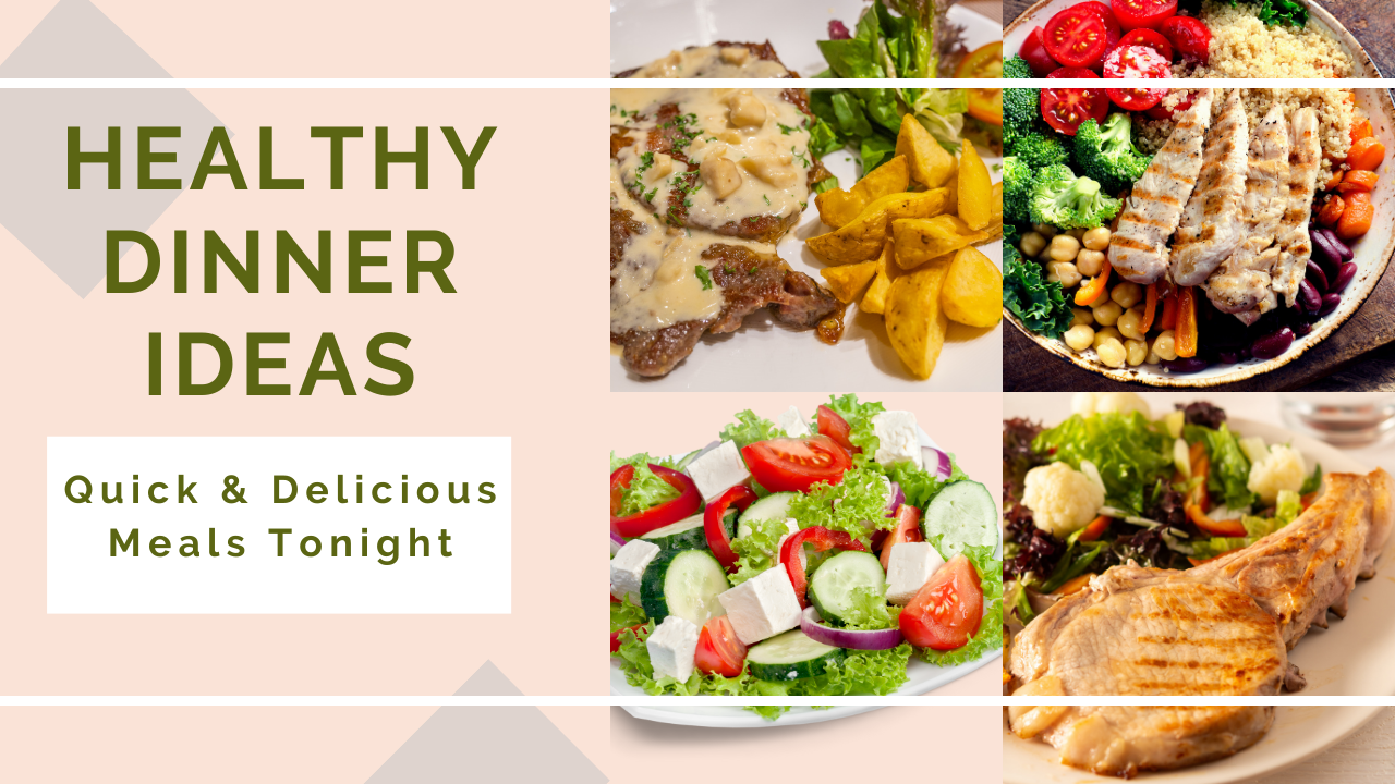 Healthy Dinner Ideas