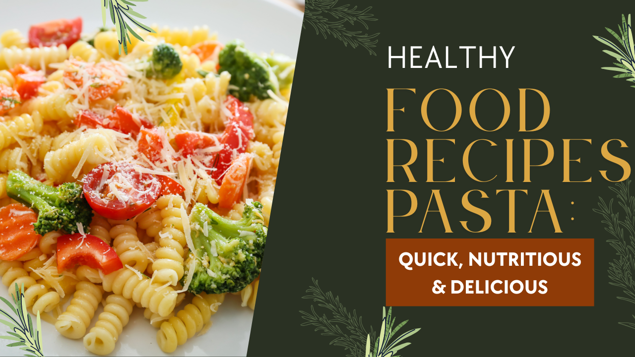 Healthy Food Recipes Pasta