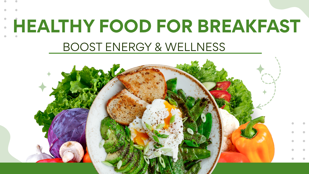 Healthy Food for Breakfast