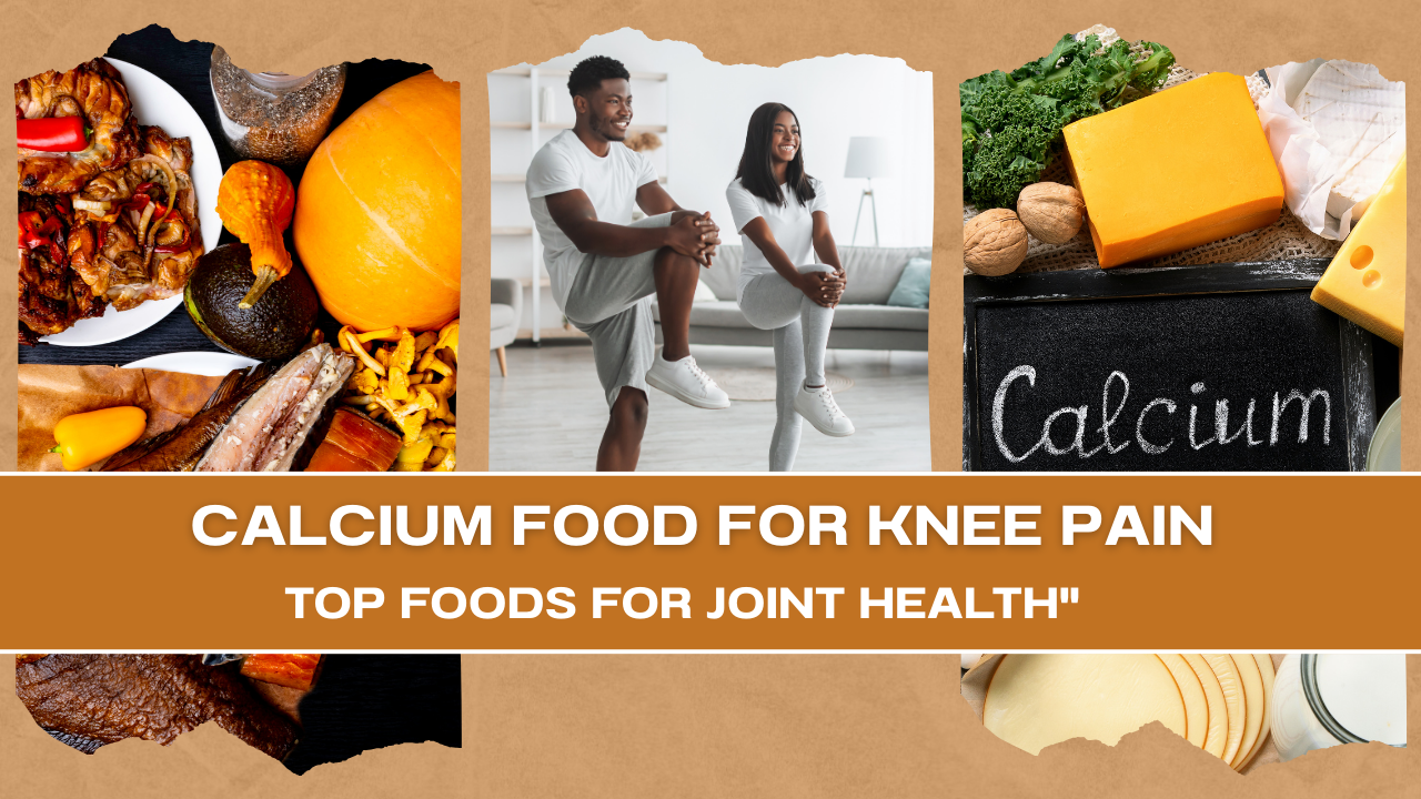 Calcium Food for Knee Pain