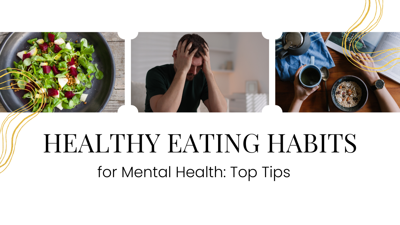 Healthy Eating Habits for Mental Health