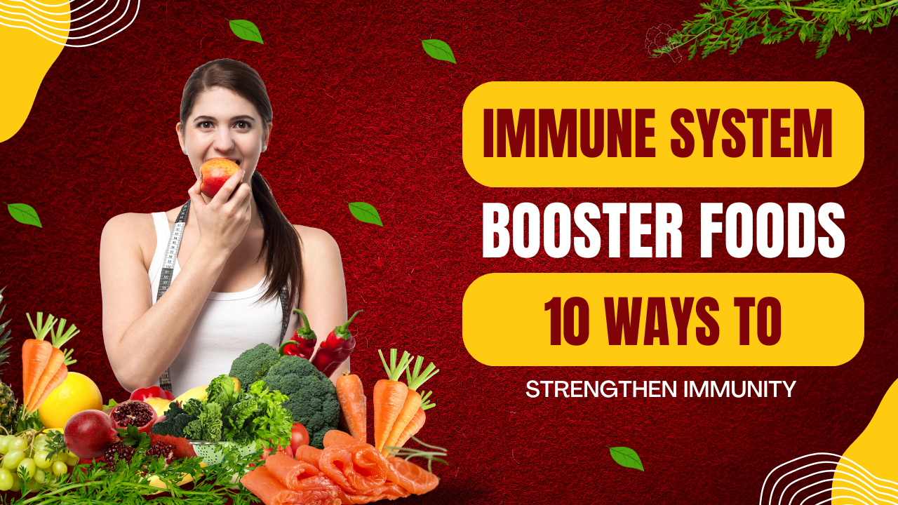 Immune system booster foods