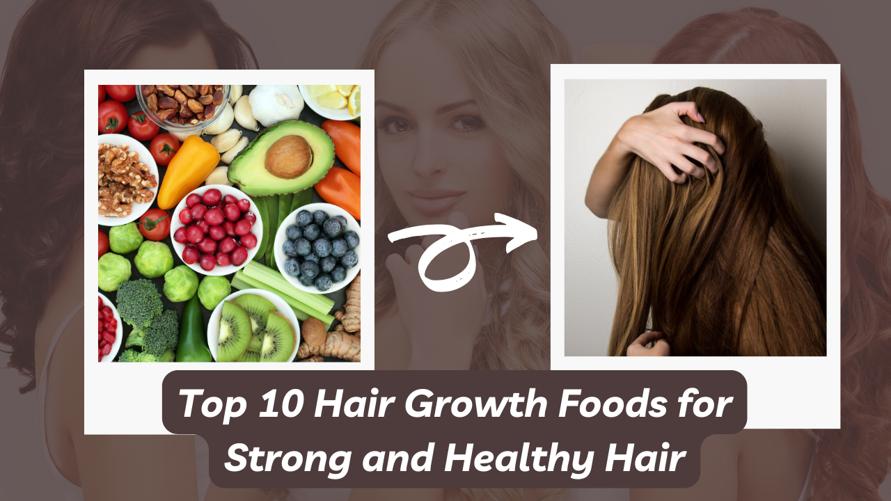 Top 10 hair growth foods