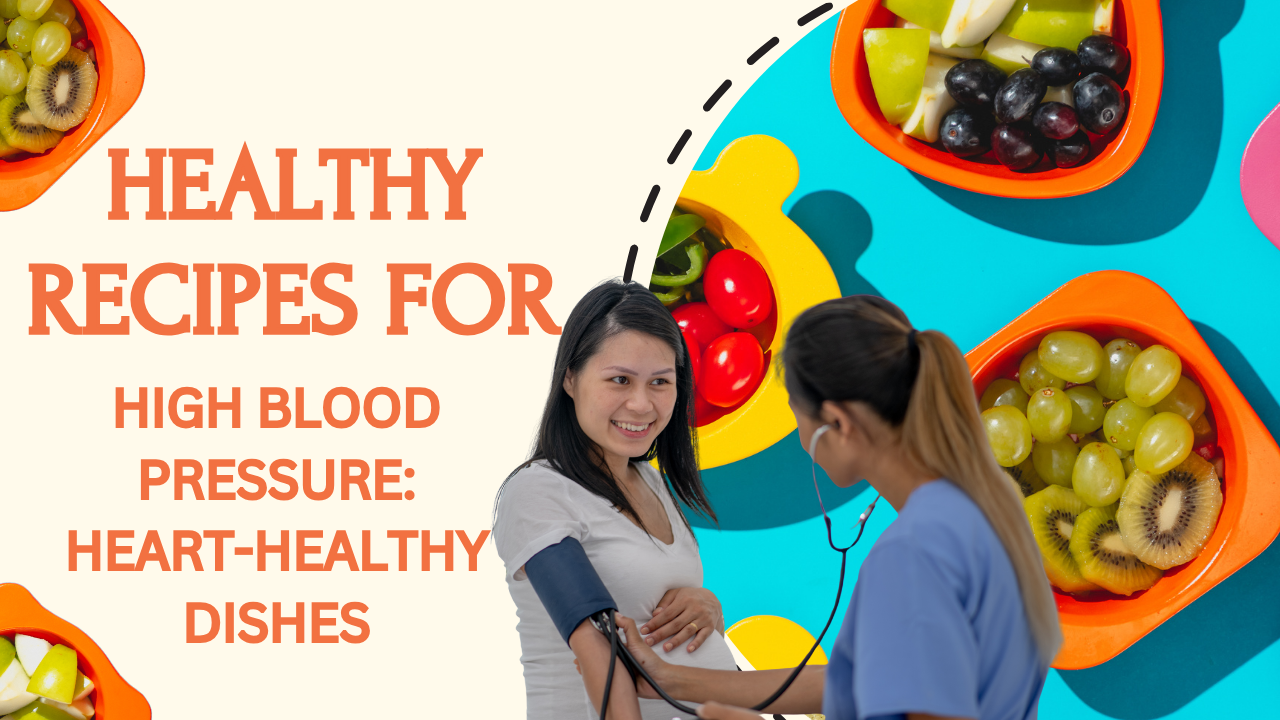 Healthy Recipes for High Blood Pressure
